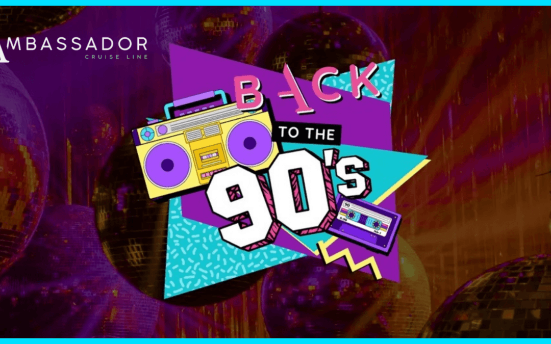 Back to the 90s Cruise – 2 Nights Full Board – Both Routes